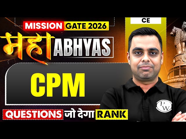 CPM : Most Expected Questions | Civil Engineering | GATE 2026 Maha Abhyas