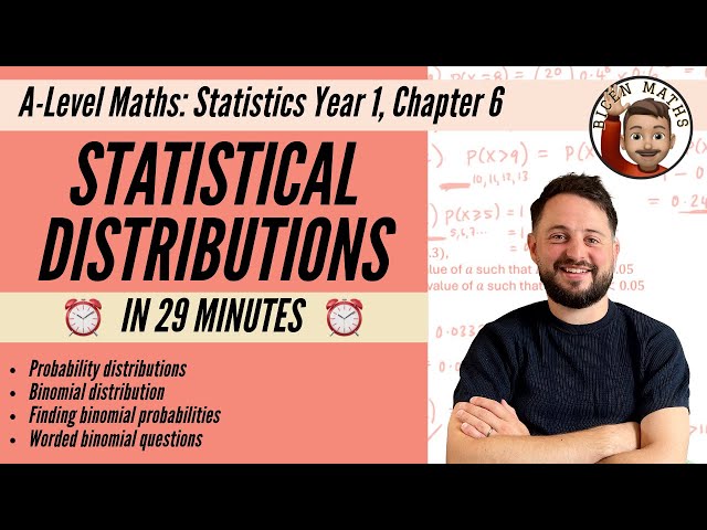 Statistical Distributions (+ binomial) in 29 minutes • A-Level Maths, Statistics Year 1, Chapter 6 📚