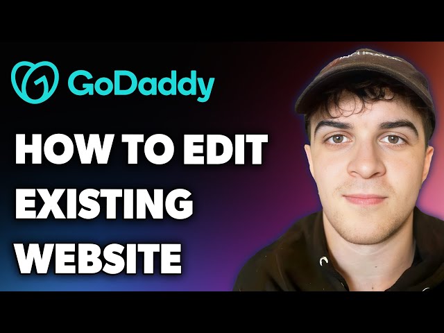 How to Edit Existing Website on Godaddy (Full 2024 Guide)