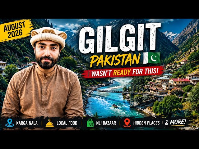 Gilgit Pakistan Travel 2026 🇵🇰 | Kargah Nala, NLI Bazaar, Local Food & Hidden Gems