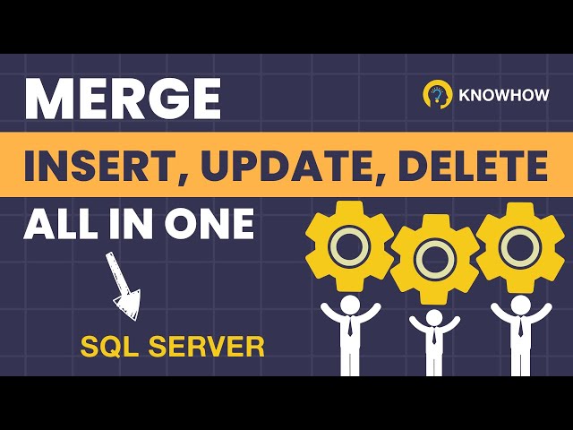 SQL Server MERGE statement tutorial | How to use MERGE in SQL