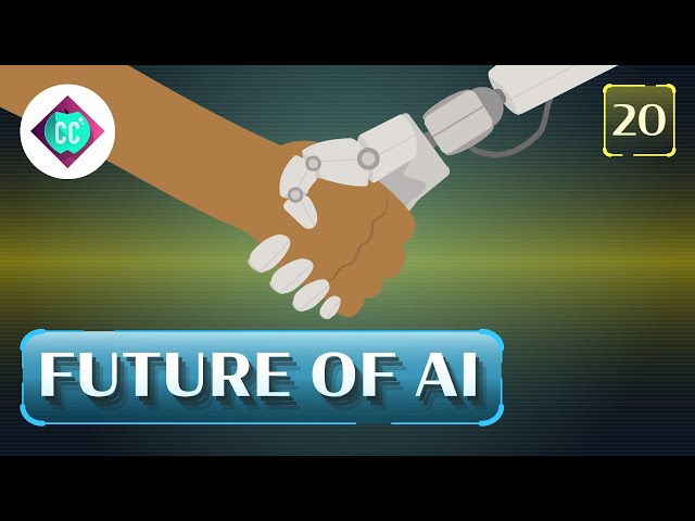 The Future of Artificial Intelligence: Crash Course AI #20