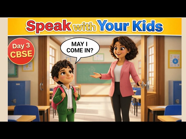  Speak with your kids | CBSE English Speaking Day 3 |  Classroom Entry & Greetings 