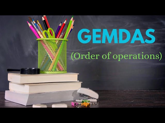 What is GEMDAS? Learn Order of Operations | Solve Math Problems in Right Way | Scholanetz