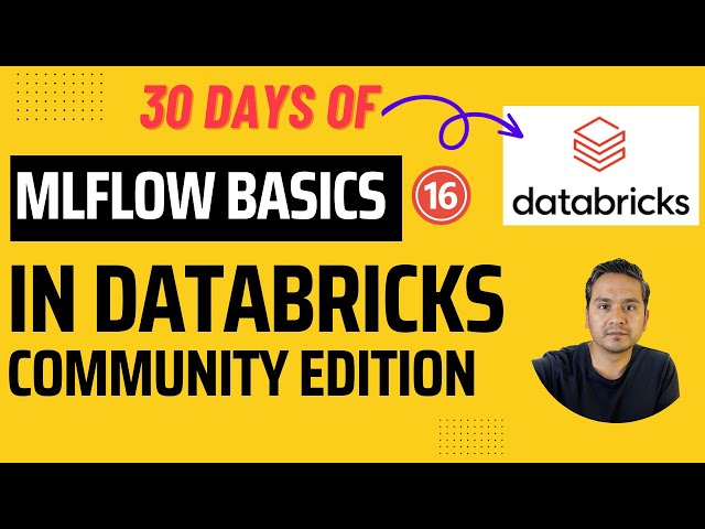 Day 16: MLFlow Basics in Databricks Community Edition | 30 Days of Databricks