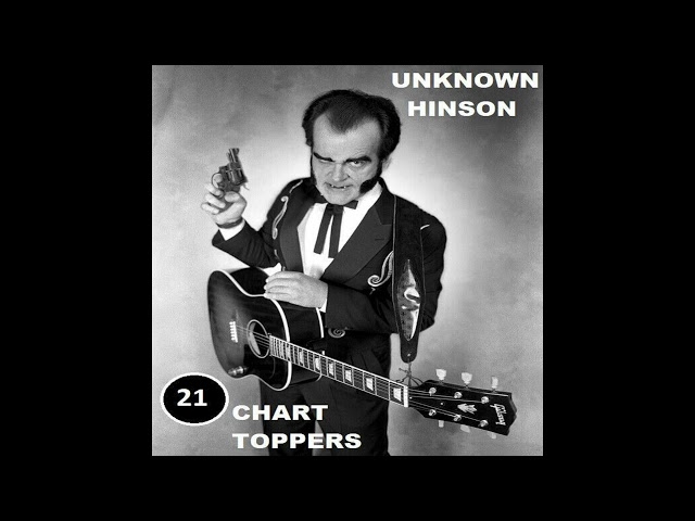 Unknown Hinson - 21 Chart Toppers (Full Album)
