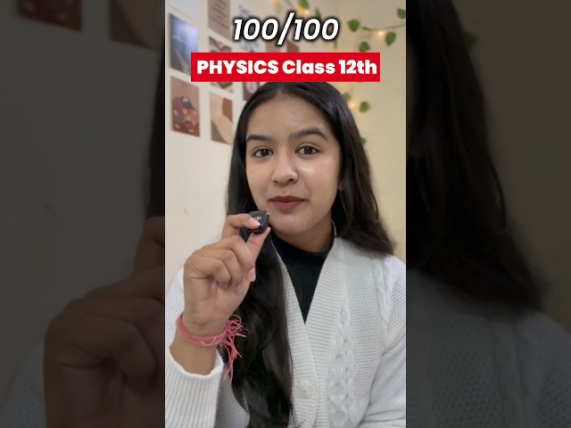How I Scored 100 in Physics Class 12 in Just 1 Month 😱🔥| CBSE 2026 Board Exam Strategy