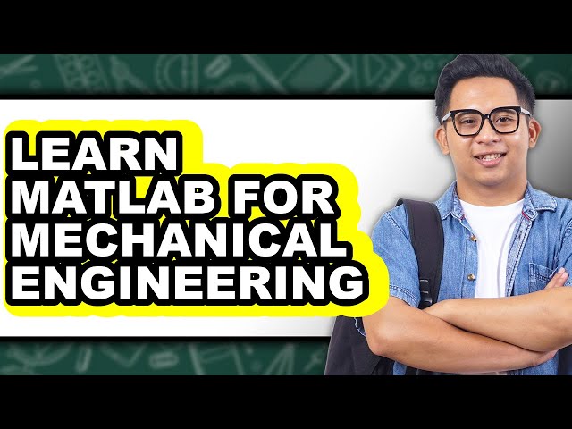How to Learn Matlab for Mechanical Engineering (Only Way)