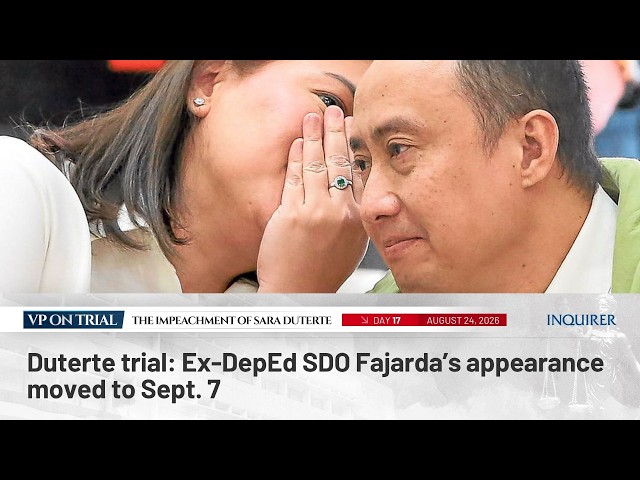 Duterte trial: Ex-DepEd SDO Fajarda’s appearance moved to Sept. 7