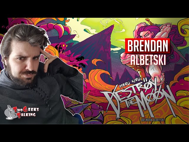 Brendan Albetski comic creator Maru Kiru: Destroy the Moon (2022) interview | Two Geeks Talking