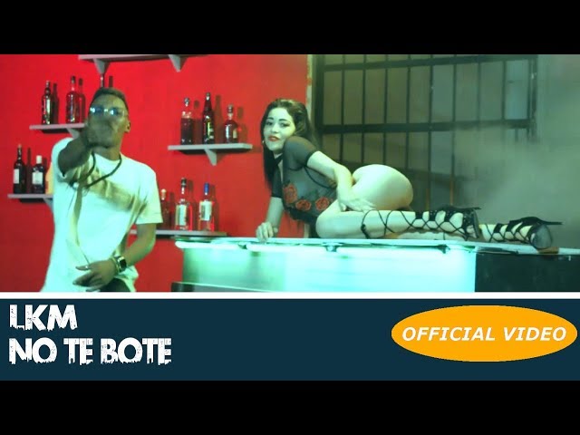 LKM - No Te Bote  (OFFICIAL VIDEO)