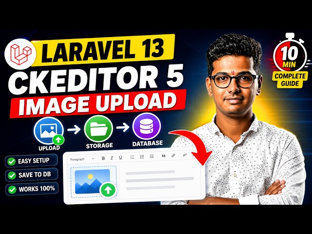 Laravel CKEditor 5 Image Upload Tutorial | Upload Images to Storage & Database | Laravel 13