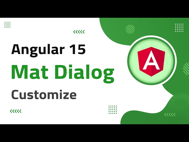 28) Mat Dialog Customize in Angular 15 | angular material | angular 15 tutorial