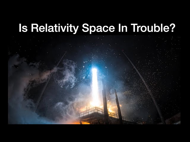 Is Relativity Space In Trouble?