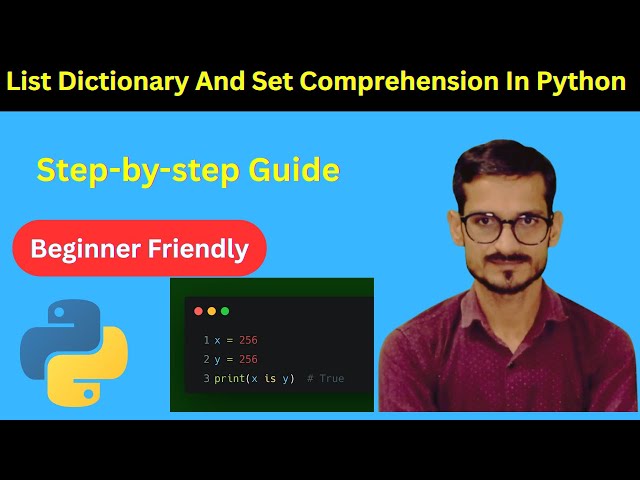 LIST | DICTIONARY AND SET COMPREHENSION IN PYTHON | PYTHON TUTORIAL 2025