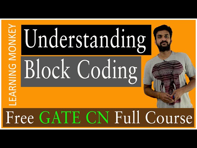 Understanding Block Coding || Lesson 10 || Computer Networks || Learning Monkey ||