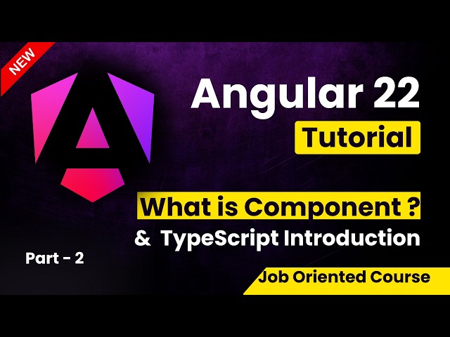 Angular 22 Tutorial for Beginners | What Is Component | Variable Declaration & Data-Types