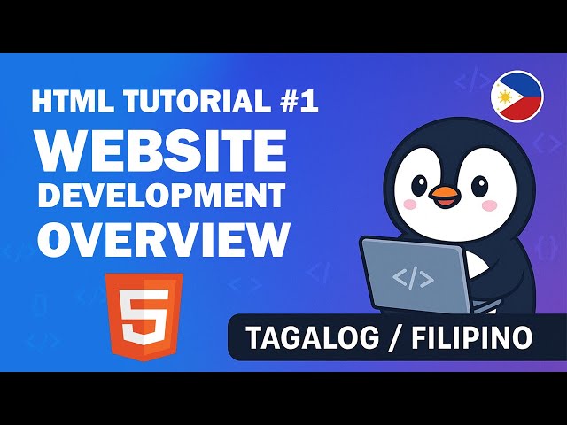 HTML Tutorial #1: Website Development Overview | Pinoy Coding Penguin (Tagalog)