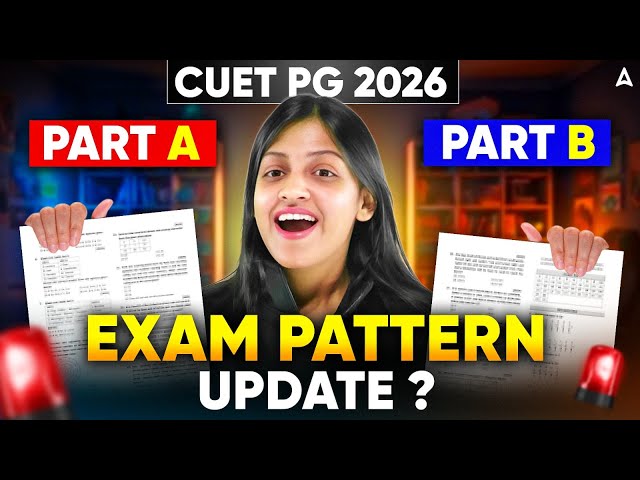 CUET PG 2026 Exam Pattern Update | Part A + Part B New Changes Explained | Complete Breakdown