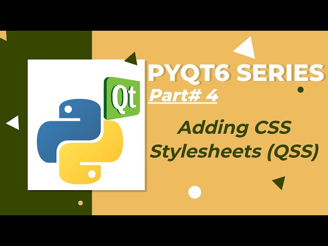 PyQt6 CSS Stylesheets (QSS)