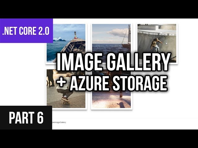 .NET Core 2.0 Gallery App Azure Tutorial - Part 6