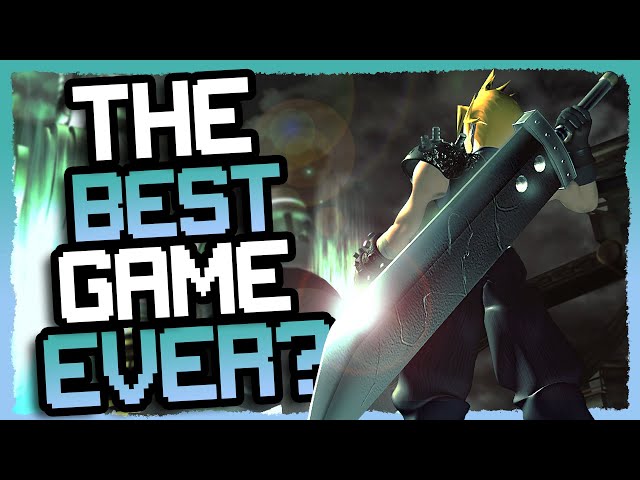 Final Fantasy VII - The Best Game Ever?! [Mega Video] *FF7 Story Spoilers*