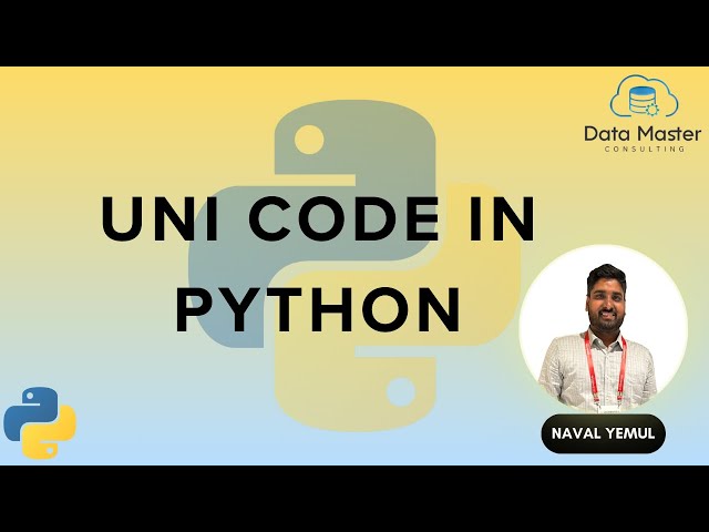 15. Uni Code in Python | Python for All | For Complete Beginners