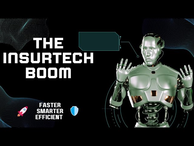 The InsurTech Boom: Faster, Smarter, and More Efficient Solutions for the Future of Insurance!