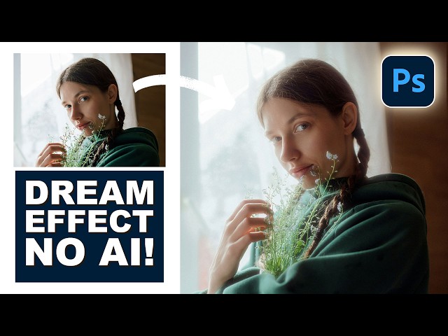 Make Any Photo Look Dreamy in Photoshop! (No AI)