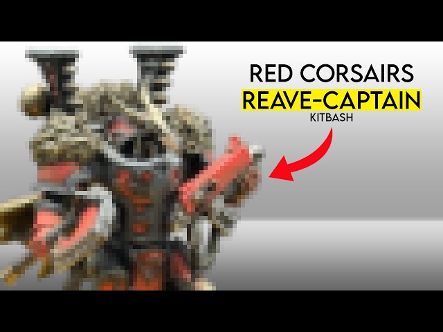 I Kitbashed a Better Red Corsairs Captain Than GW's Overpriced Model