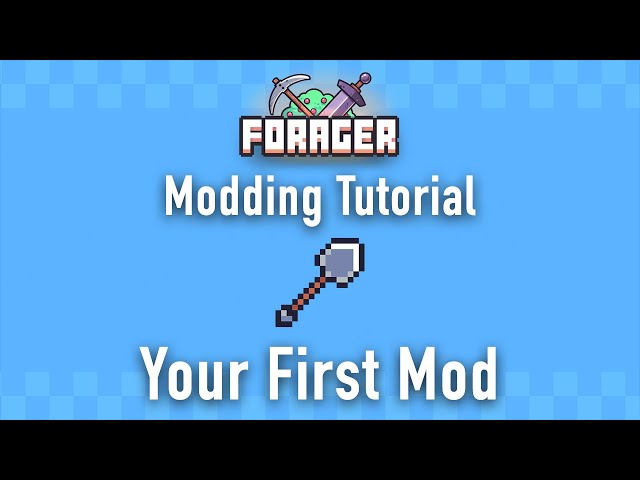 Forager Modding Tutorial - Your First Mod