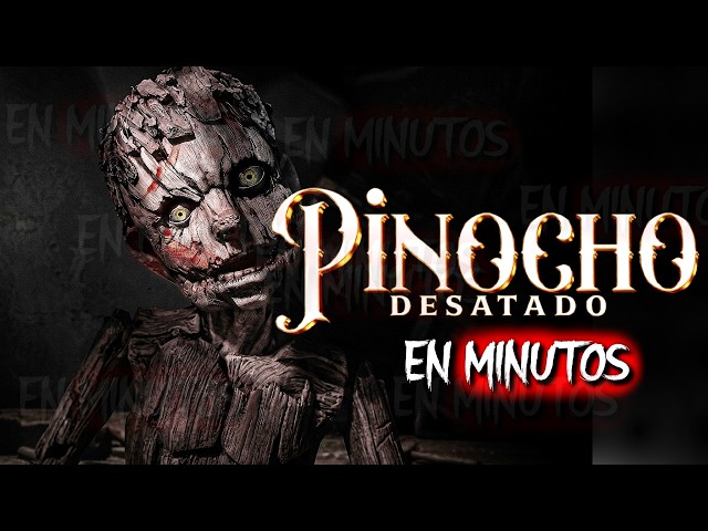 PINOCHO: DESATADO (2026) RESUMEN EN MINUTOS