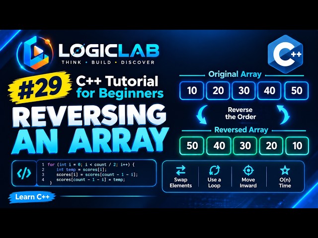C++ Tutorial for Beginners #29 — Reversing an Array | Learn C++