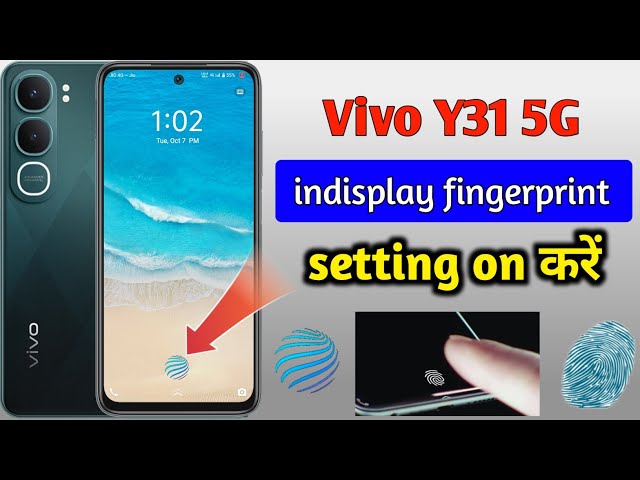 Vivo Y31 5G fingerprint lock | Vivo y31 5g display fingerprint lock | Vivo y31 5g fingerprint sensor