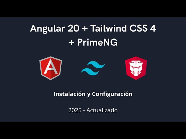 Instalar Tailwind CSS 4 y PrimeNG en Angular 20 (2025 - Configuración, PrimeIcons y Más)