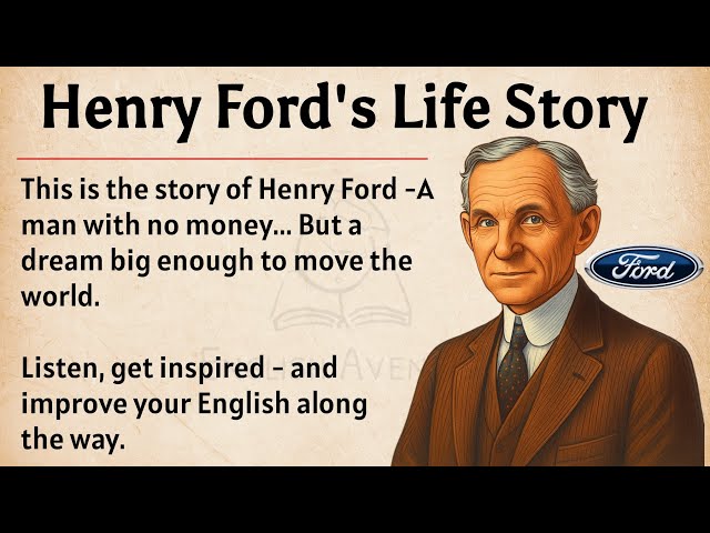 Henry Ford’s Life Story || Learn English Through Story Level 2 🔥 || Graded Reader || Improve English