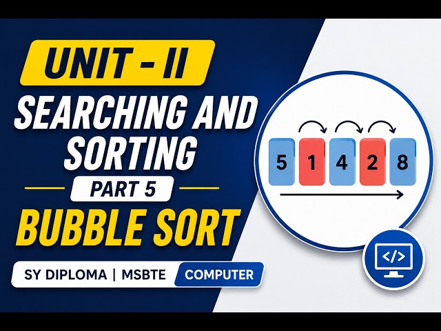 Data Structure Using C Unit II | Bubble Sort Explained | Part 5 | SY Diploma MSBTE