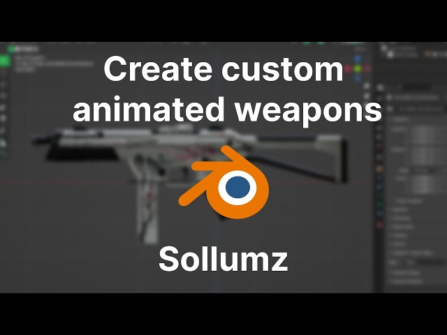 [Tutorial] Create custom animated weapons using Sollumz Blender