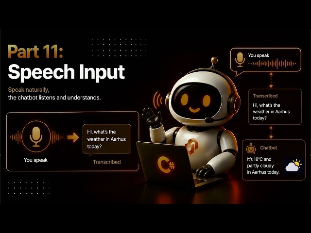 Let's build a chatbot (Part 11: Speech Input)