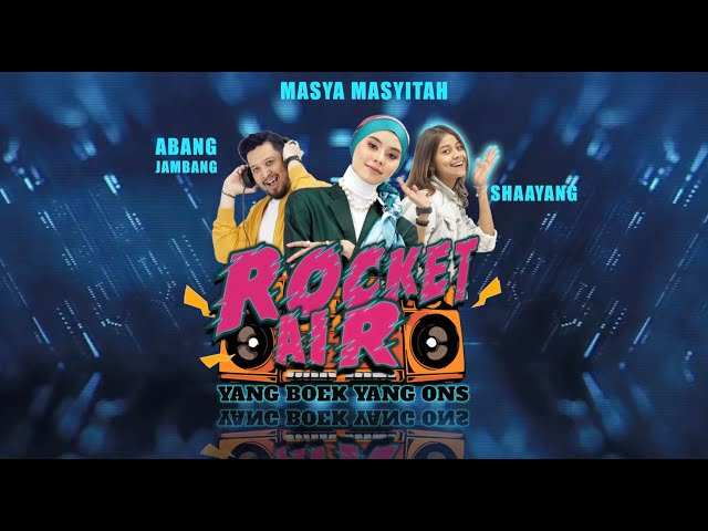 Rocket Air [Episode 5 - Masya Masyitah]