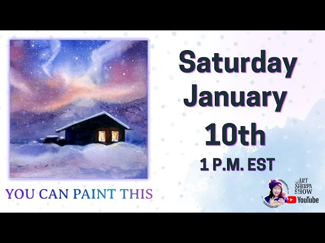 The Art Sherpa Show | Aurora Borealis Winter Cabin in Snow | Easy Beginner Acrylic