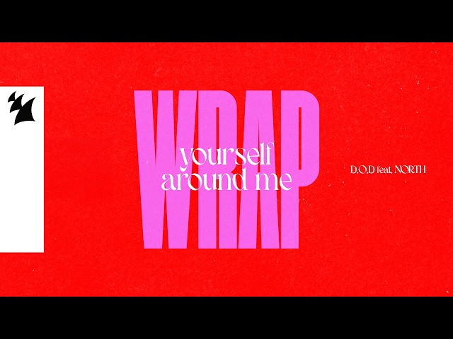 D.O.D feat. NORTH - Wrap Yourself Around Me (Official Lyric Video)
