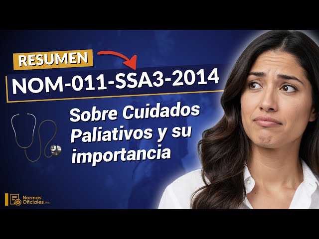 🩺 [Resumen] NOM-011-SSA3-2014 sobre cuidados paliativos