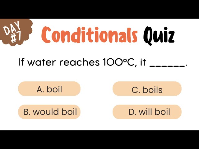 Day 7: CONDITIONAL SENTENCE QUIZ | 30 Day Grammar Quiz Challenge