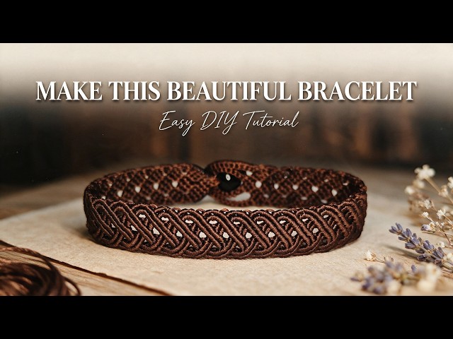 Make A Gorgeous Brown Macrame Bracelet | Relaxing DIY Craft Tutorial