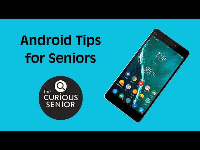 Android Tips for Seniors