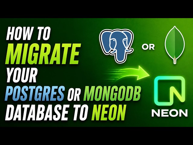 How To Migrate Your Postgres or MongoDB Database To Neon