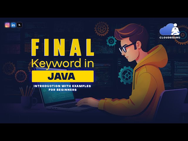 Final Keyword in Java | Introduction with Examples for Beginners