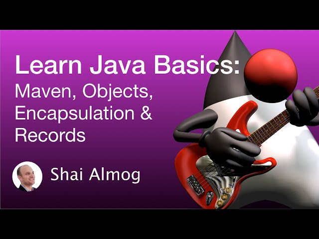 Java Basics - Maven, Objects, Encapsulation & Records | Learn to code