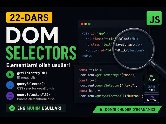 👉 JavaScript’da DOM Selectors 🔥 | 99% xato qiladi 😱